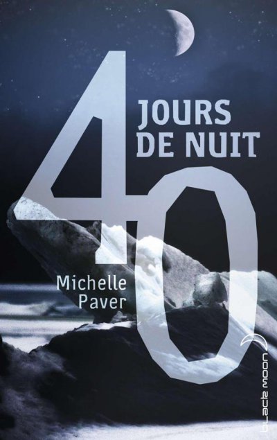 40 jours de nuit de Michelle Paver