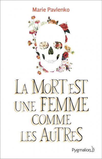 La Mort est une femme comme les autres de Marie Pavlenko