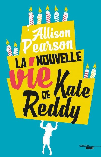 La nouvelle vie de Kate Reddy de Allison Pearson