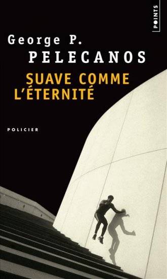 Suave comme l'éternité de George P. Pélécanos