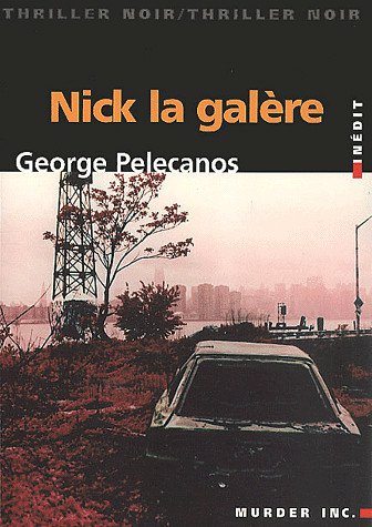 Nick la galère de George P. Pélécanos