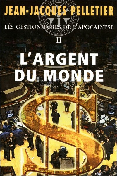 Argent du monde de Jean-Jacques Pelletier