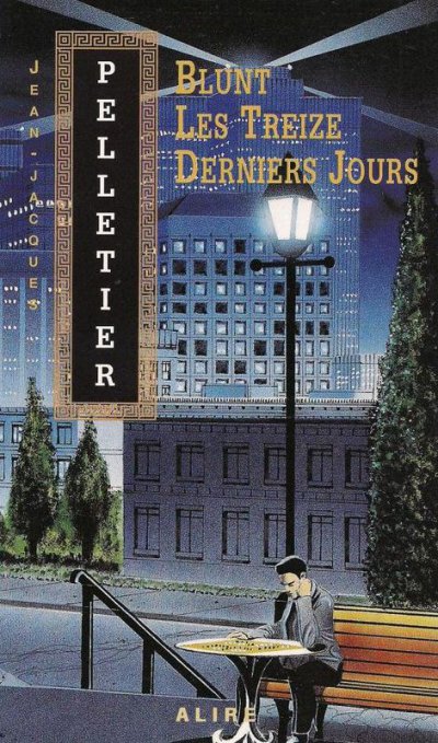 Blunt, les treize derniers jours de Jean-Jacques Pelletier