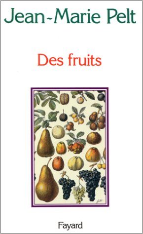 Des fruits de Jean-Marie Pelt