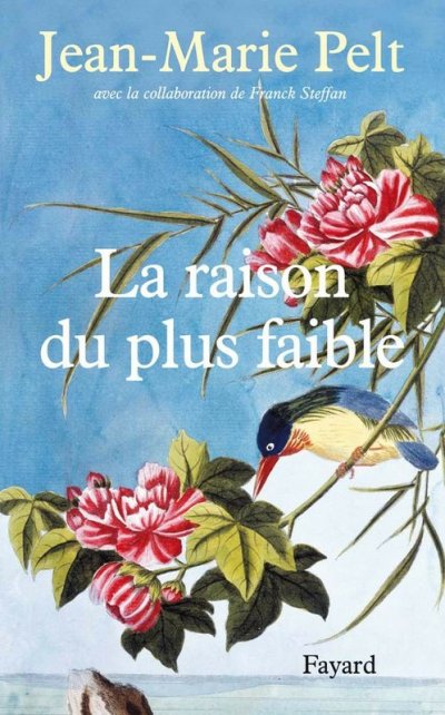 La raison du plus faible de Jean-Marie Pelt