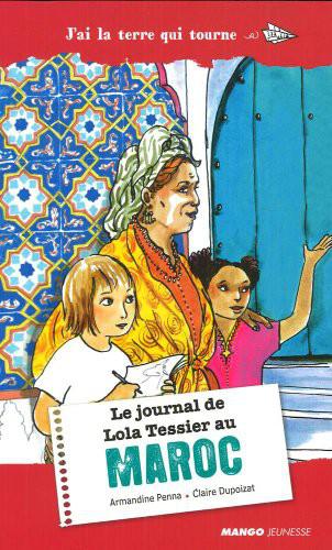 Le journal de Lola Tessier au Maroc de Armandine Penna