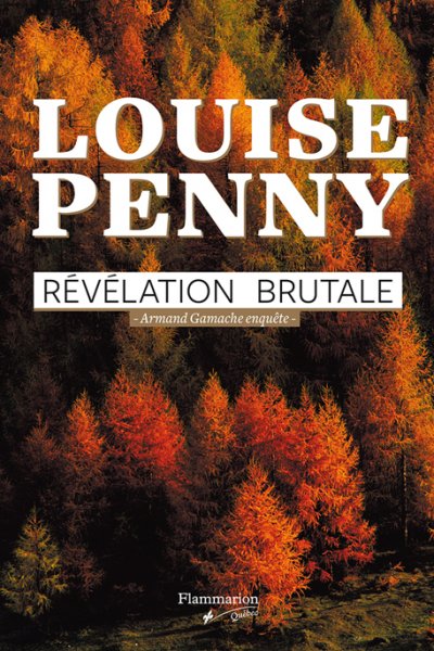 Révélation brutale de Louise Penny