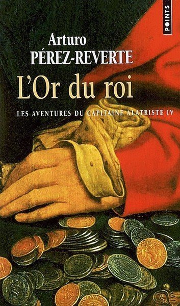 L'Or du roi de Arturo Pérez-Reverte