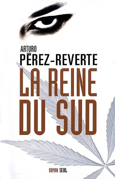 La Reine du Sud de Arturo Pérez-Reverte