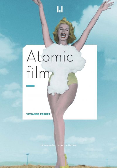 Atomic Film de Vivianne Perret