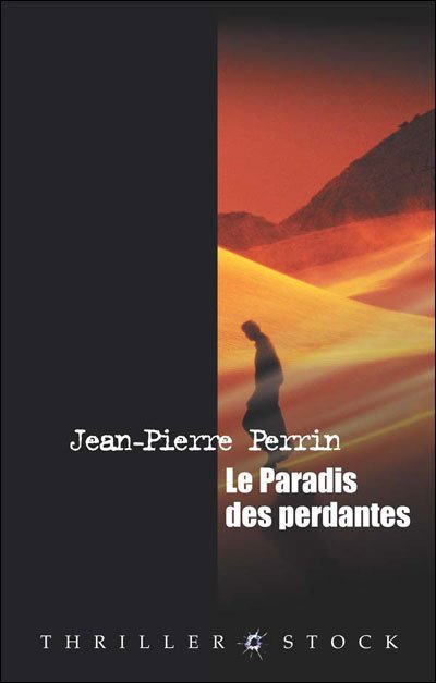 Le Paradis des perdantes de Jean-Pierre Perrin