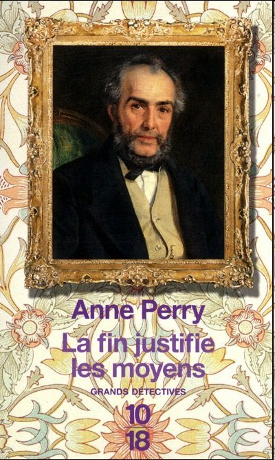 La fin justifie les moyens de Anne Perry