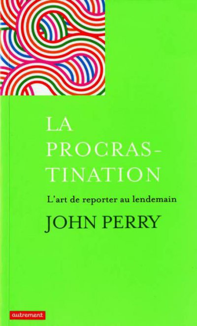La procrastination de John Perry