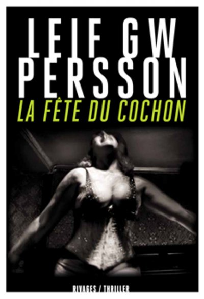 La fête du cochon de Leif Gw Persson