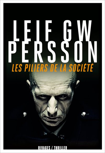 Les piliers de la société de Leif Gw Persson