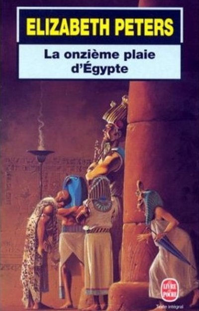 La onzième plaie d'Egypte de Elizabeth Peters