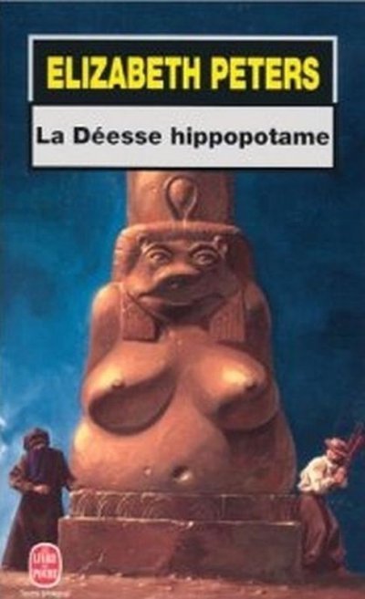 La Déesse hippopotame de Elizabeth Peters