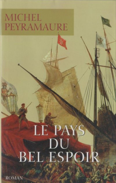 Le pays du bel espoir de Michel Peyramaure