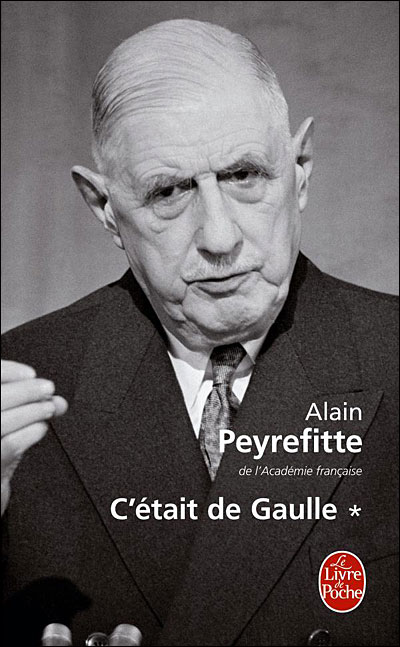 C'était de Gaulle de Alain Peyrefitte