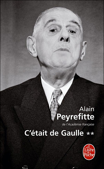 C'était de Gaulle de Alain Peyrefitte