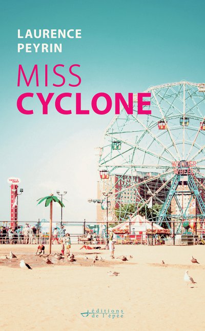 Miss Cyclone de Laurence Peyrin