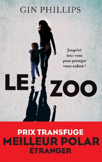 Le zoo de Gin Phillips