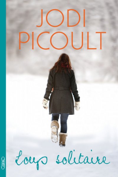 Loup solitaire de Jodi Picoult