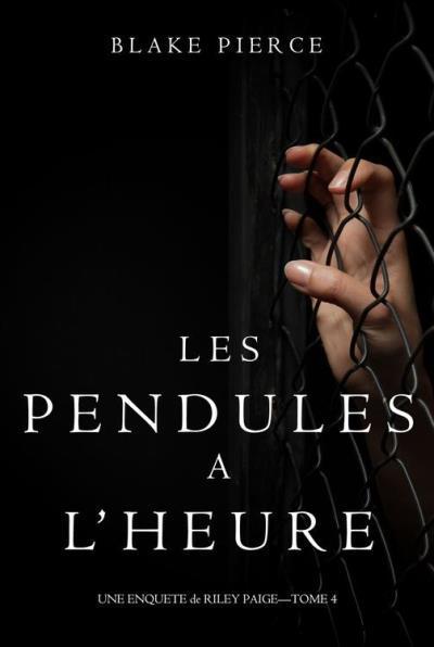 Les pendules à l'heure de Blake Pierce