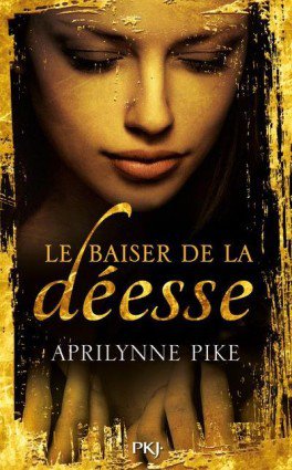 Le baiser de la déesse de Aprilynne Pike