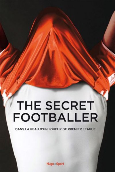 The secret footballer de Bertrand Pirel