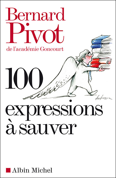 100 expressions à sauver de Bernard Pivot