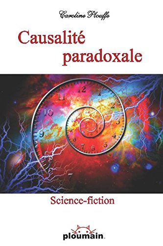 Causalité paradoxale de Caroline Plouffe