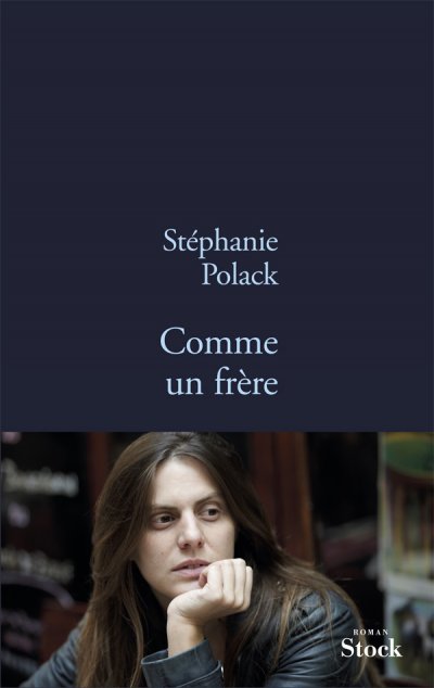 Comme un frère de Stéphanie Polack