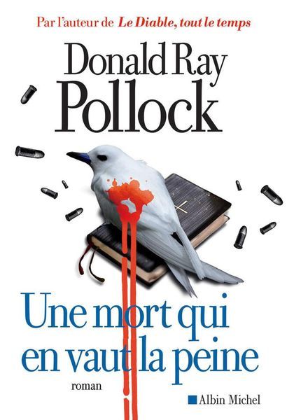 Une mort qui en vaut la peine de Donald Ray Pollock