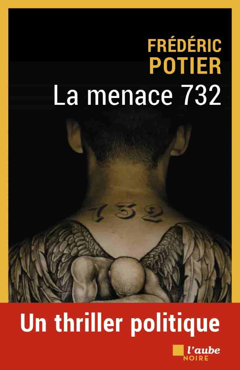 La menace 732 de Frédéric Potier