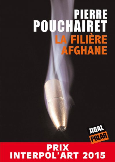 La filière afghane de Pierre Pouchairet