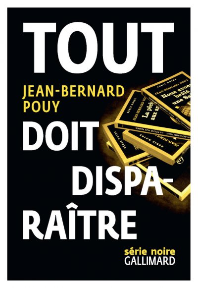 Tout doit disparaître de Jean-Bernard Pouy