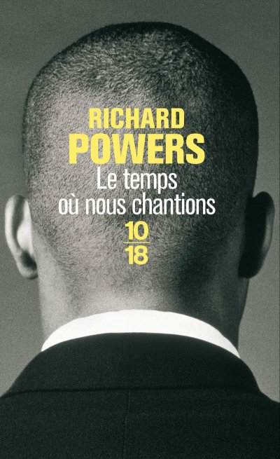 Le temps où nous chantions de Richard Powers