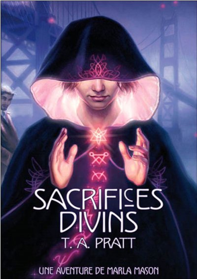 Sacrifices divins de T.A. Pratt