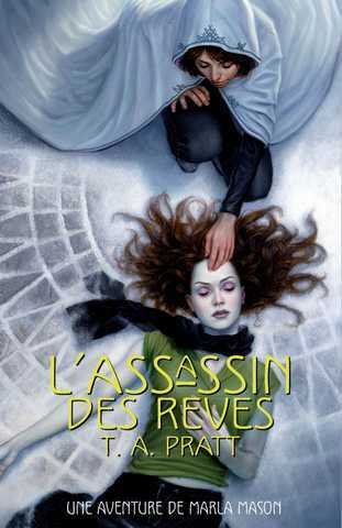 L'assassin des rêves de T.A. Pratt