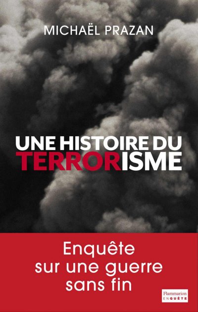 Une histoire du terrorisme de Michaël Prazan