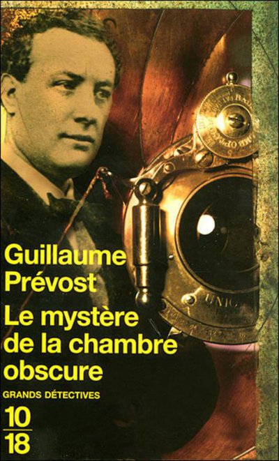 Le mystère de la chambre obscure de Guillaume Prévost