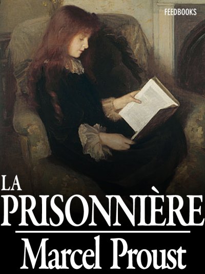 La prisonnière de Marcel Proust