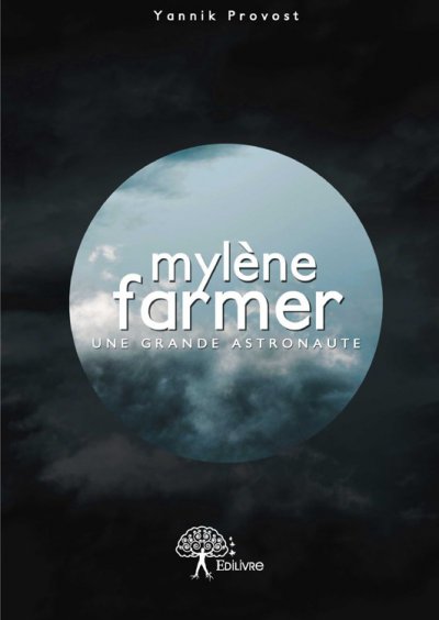 Mylène Farmer : une grande astronaute de Yannik Provost