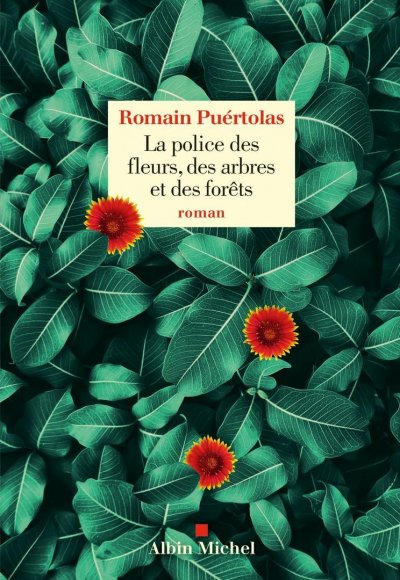 La Police des fleurs des arbres et des forêts de Romain Puértolas