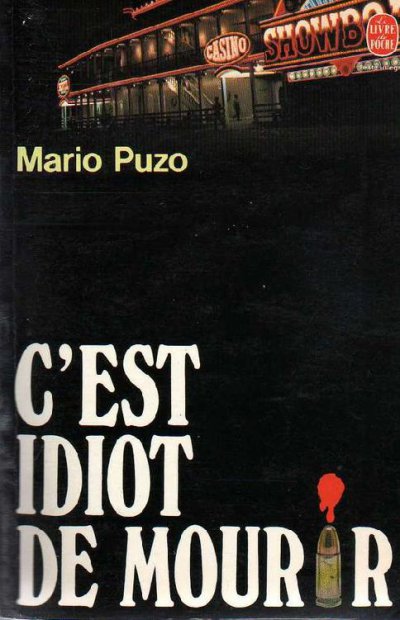 C'est idiot de mourrir de Mario Puzo