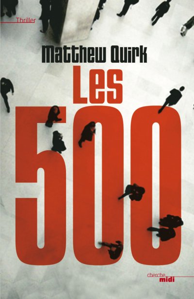 Les 500 de Matthew Quirk