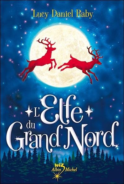 L'Elfe du Grand Nord de Lucy Daniel Raby