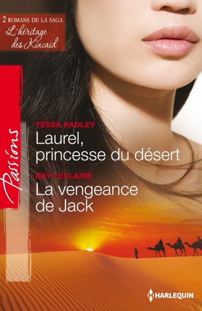 Laurel, princesse du désert - La vengeance de Jack de Tessa Radley