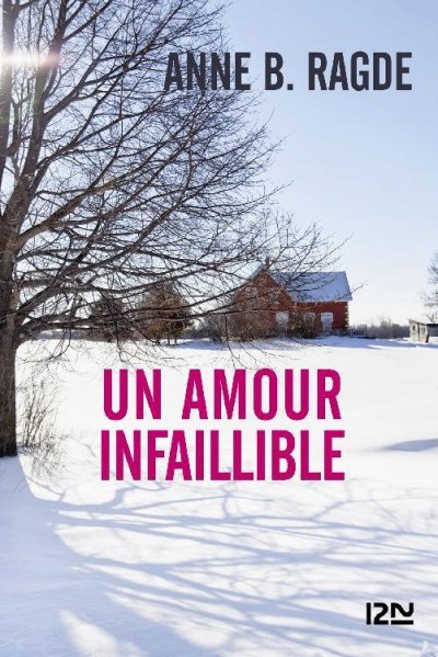 Un amour infaillible de Anne B. Ragde